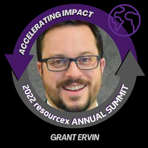 Grant Ervin ResourceX Summit 2022 Grant Ervin ResourceX Summit 2022